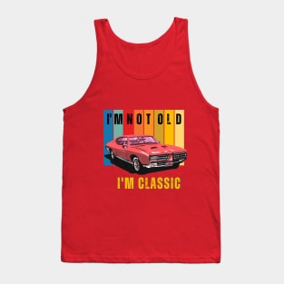 I'm not old, I'm Classic Tank Top